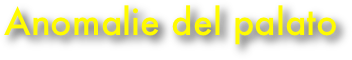 Anomalie del palato