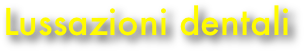 Lussazioni dentali